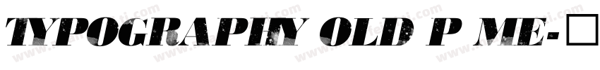 Typography Old P Me字体转换
